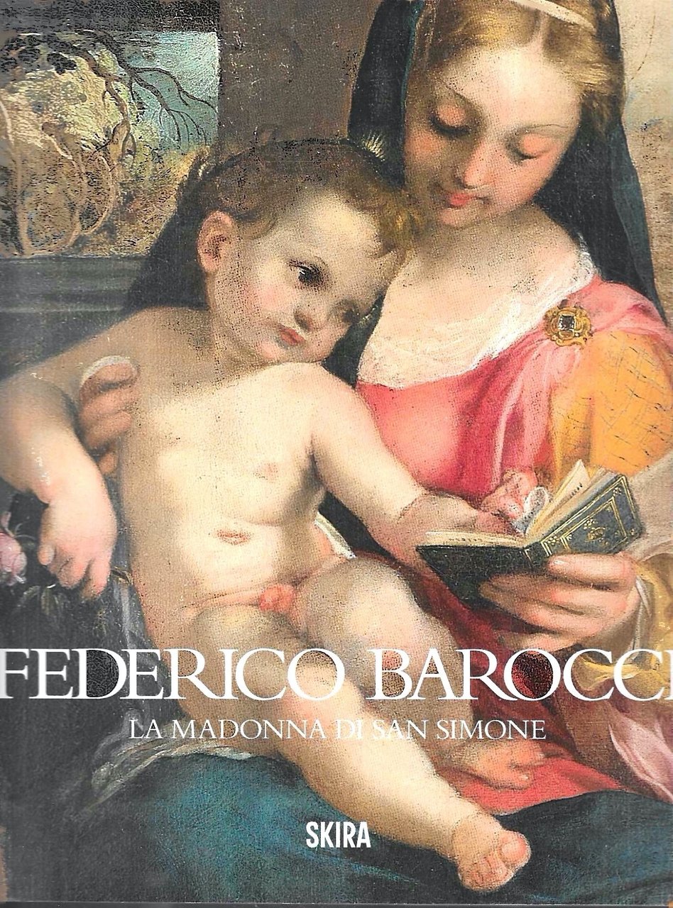 Federico Barocci. La Madonna di San Simone (Catalogo della Mostra … | Immagine principale