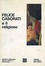 FELICE CASORATI e il religioso