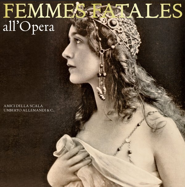 Femmes fatales all'Opera