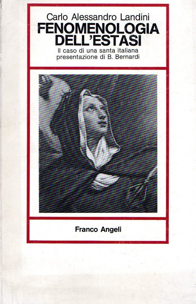 Fenomenologia dell'estasi : Il caso di una santa italiana