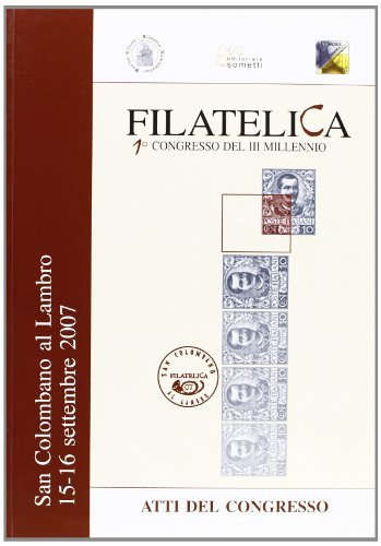 Filatelica: 1^ congresso del III millenio: San Colombano al Lambro …