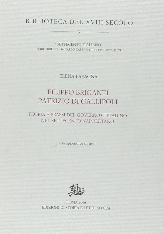 Filippo Briganti, Patrizio di Gallipoli. Teoria e prassi del governo cittadino nel Settecento napoletano