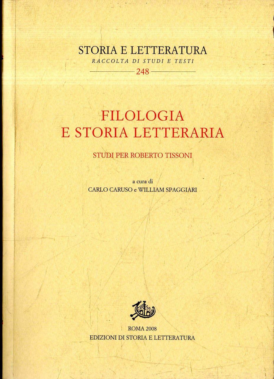 Filologia e storia letteraria : studi per Roberto Tissoni