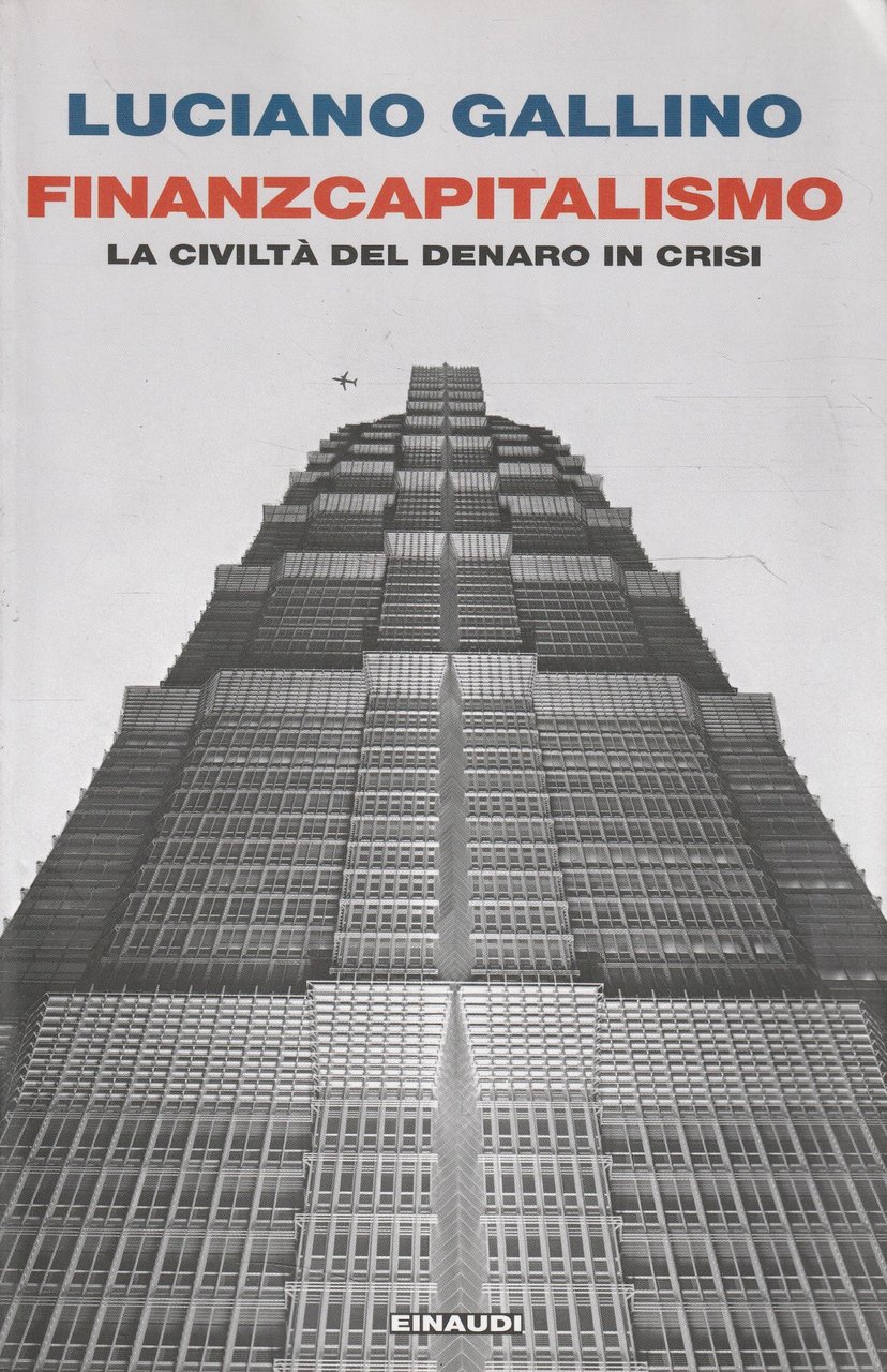 Finanzcapitalismo : la civiltà del denaro in crisi