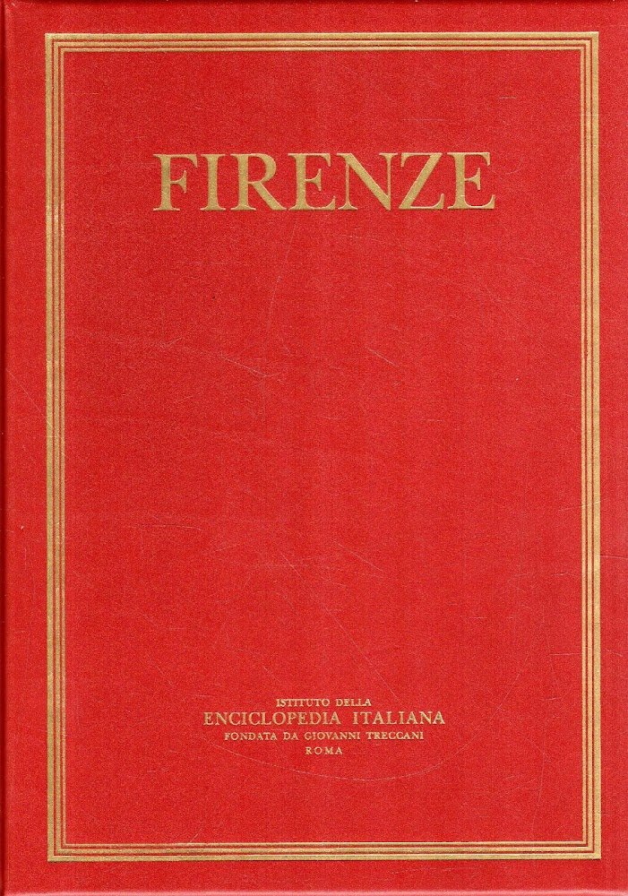 FIRENZE. L'ALBERO DEI MUSEI. ISTITUTO DELL'ENCICLOPEDIA ITALIANA, ROMA, 2007