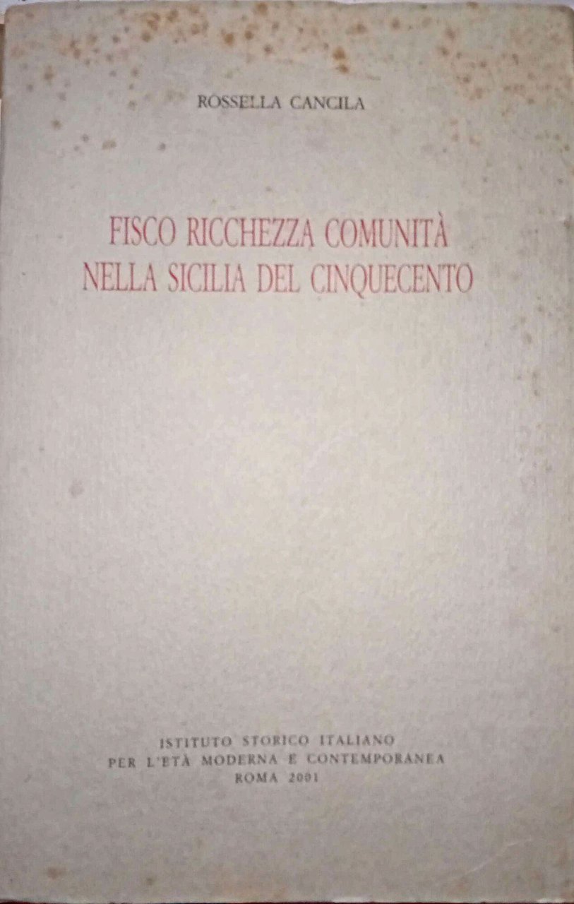 Fisco ricchezza comunità nella Sicilia del Cinquecento