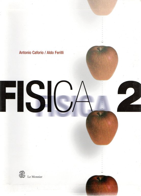 Fisica. Per il Liceo scientifico (Vol. 2)