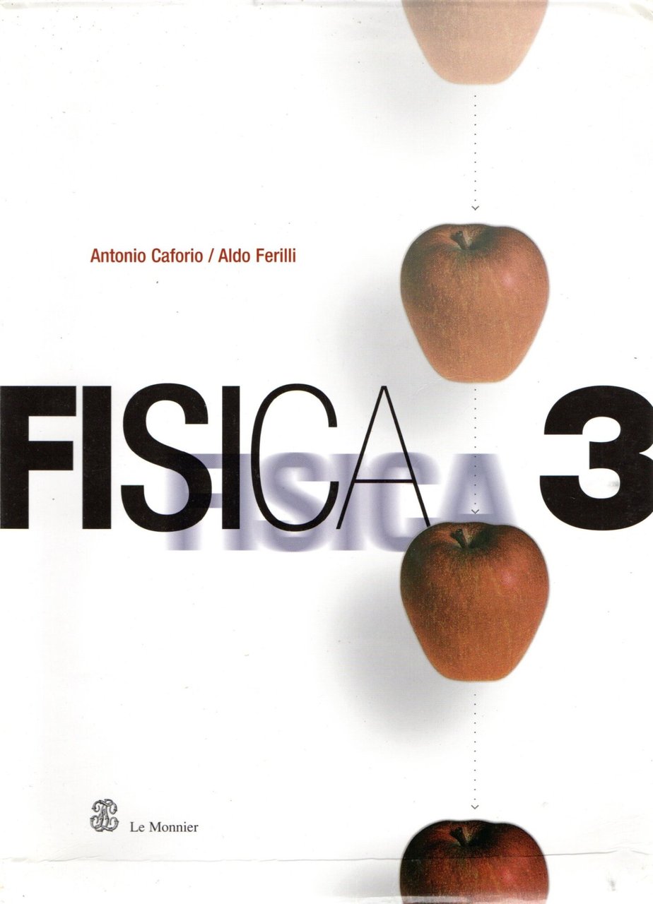 Fisica. Per il Liceo scientifico (Vol. 3)