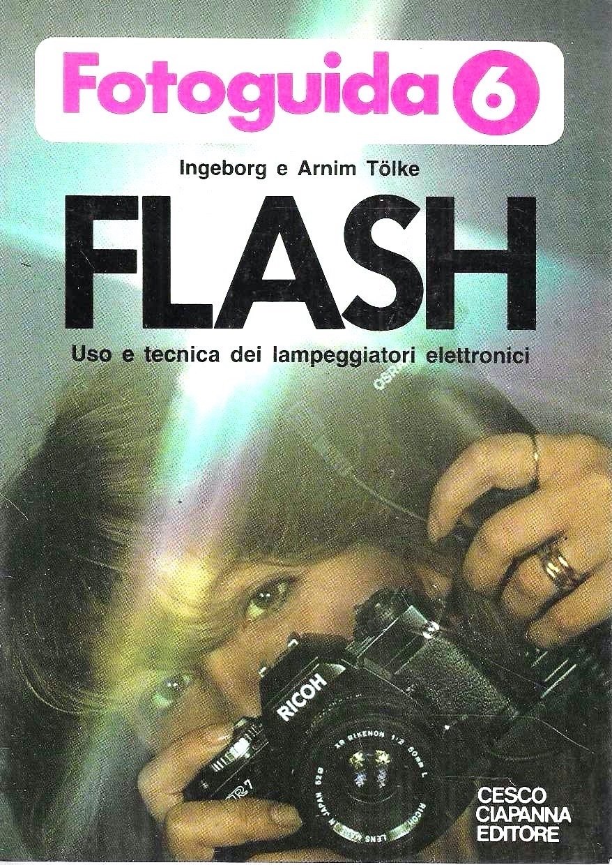 Flash. Uso e tecnica dei lampeggiatori elettronici | Immagine principale