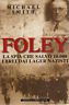 Foley. La spia che salvò 10.000 ebrei dai lager nazisti