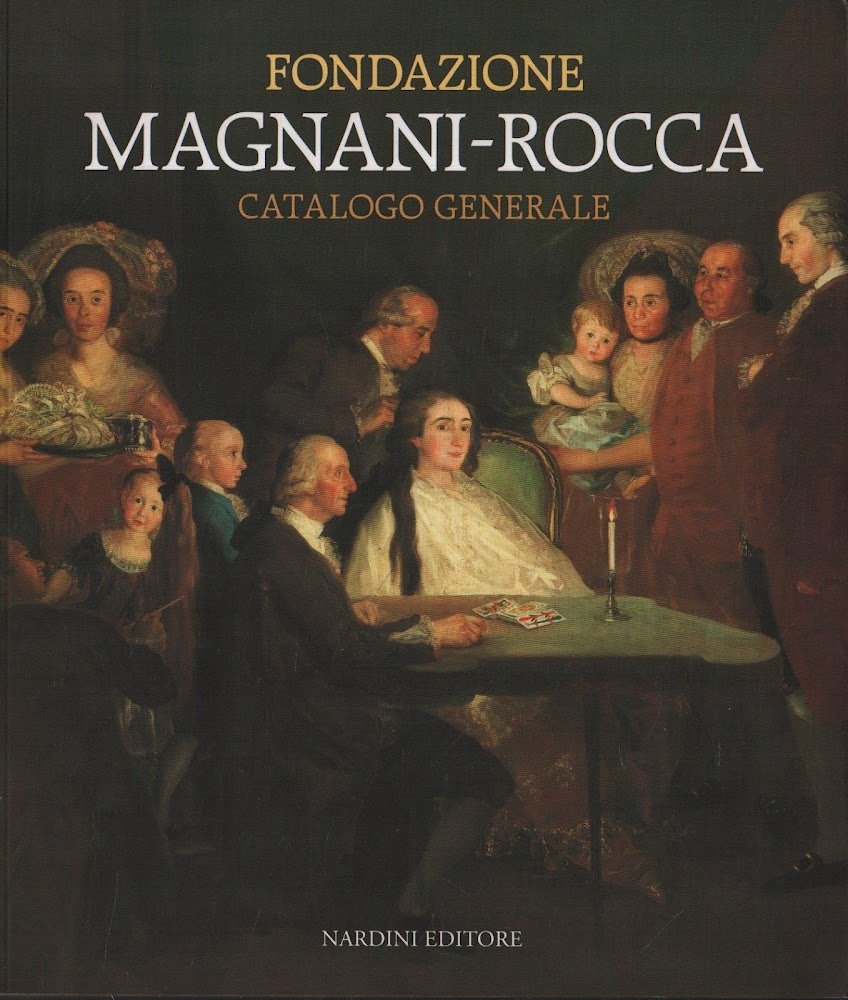 Fondazione Magnani-Rocca. Catalogo Generale