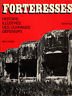 Forteresses. Histoire illustrée des ouverages défensifs