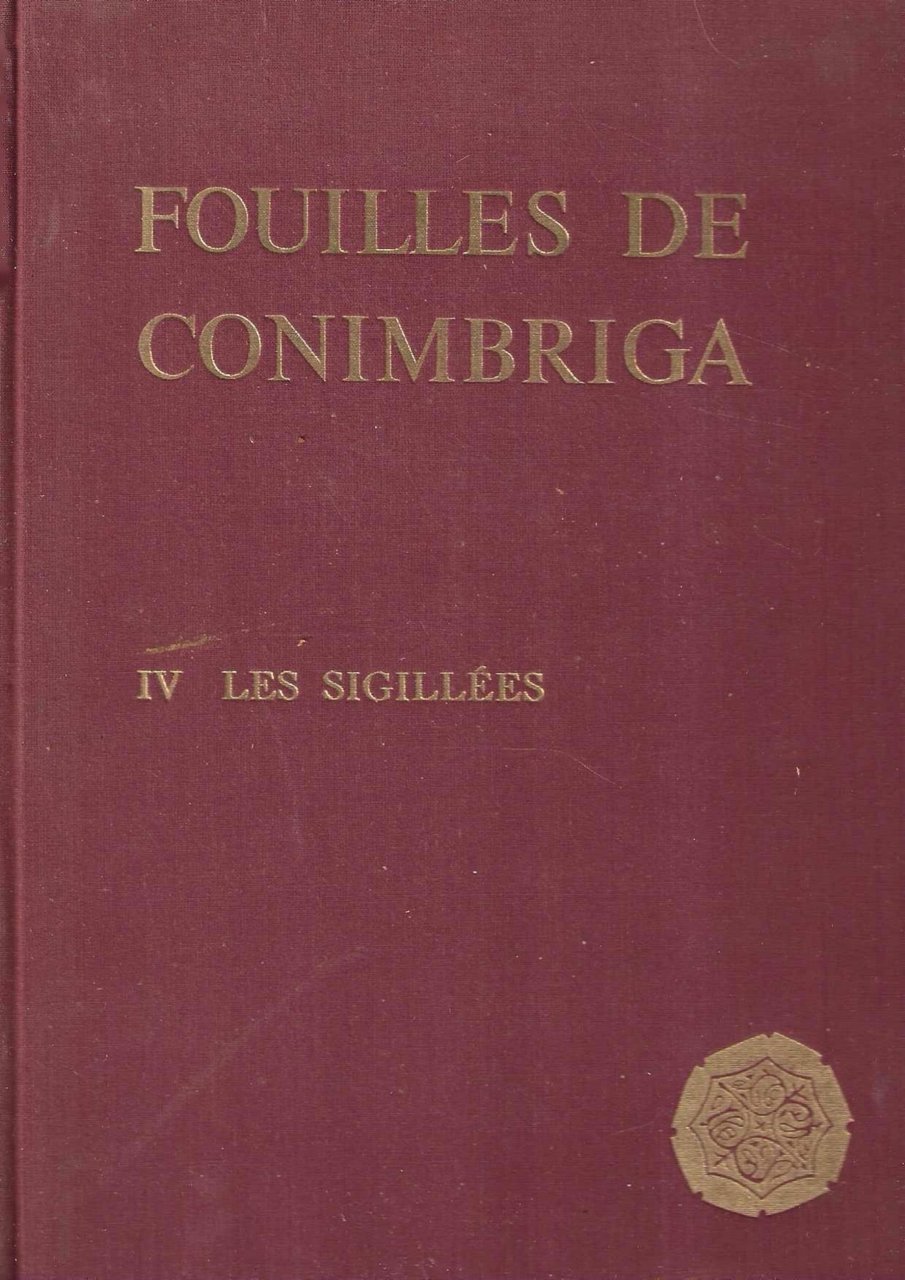 Fouilles de Conimbriga. Vol. IV: Les sigillées