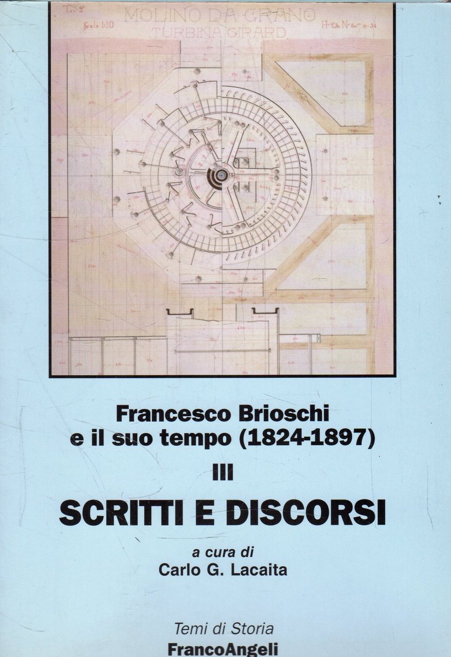 Francesco Brioschi e il suo tempo (1824-1897): 3. Scritti e …