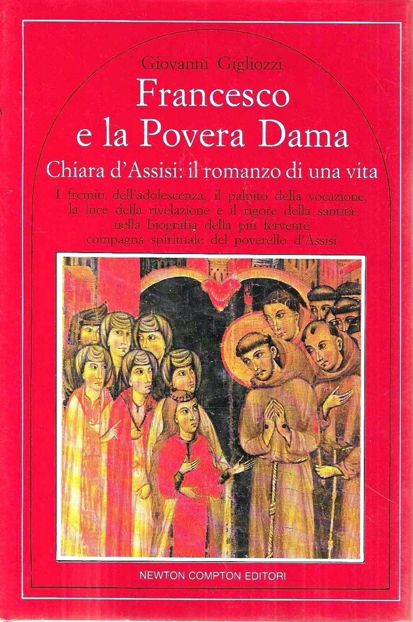 Francesco e la Povera Dama. Chiara d'Assisi: il romanzo di …