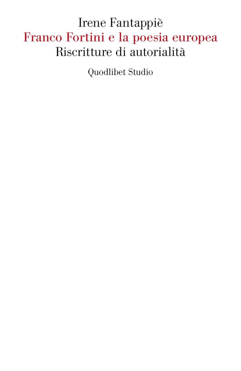Franco Fortini e la poesia europea. Riscritture di autorialità | Immagine principale