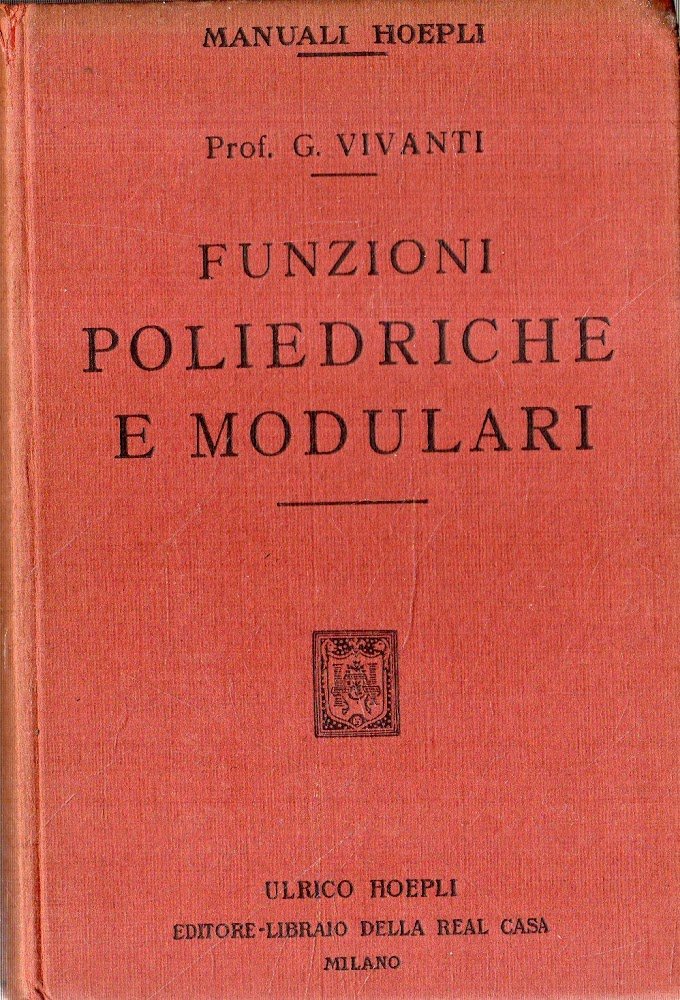 Funzioni poliedriche e modulari. Vivanti. 1906 ed. Hoepli
