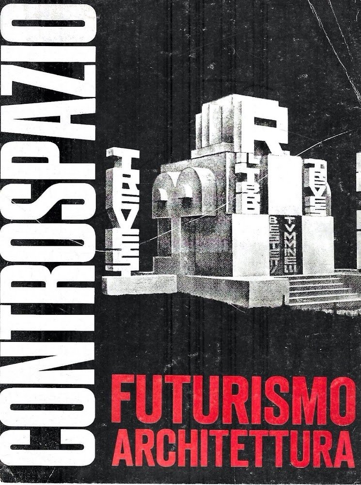 Futurismo - Architettura (Controspazio. Mensile di architettura e urbanistica. Anno …