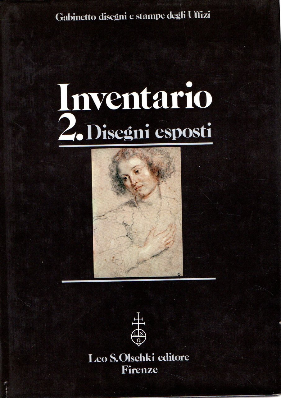 Gabinetto disegni e stampe degli Uffizi. Inventario. Disegni esposti (Vol. …