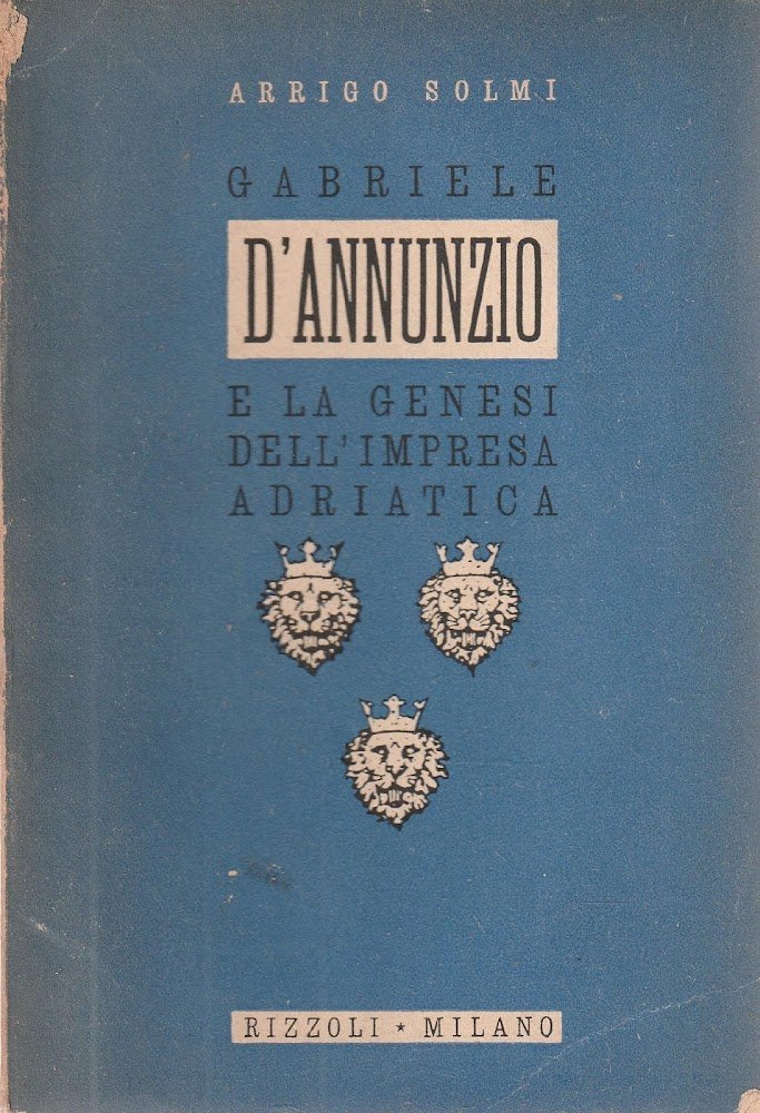 Gabriele d'Annunzio e la genesi dell'Impresa Adriatica