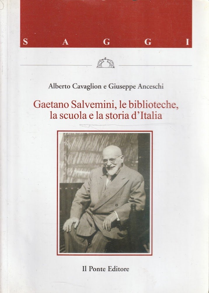 Gaetano Salvemini, le biblioteche, la scuola e la storia d'Italia