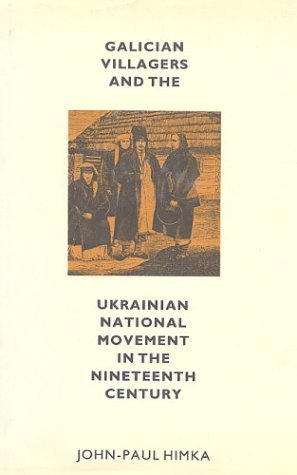 Galician Villagers and the Ukrainian National Movement in the Nineteenth …