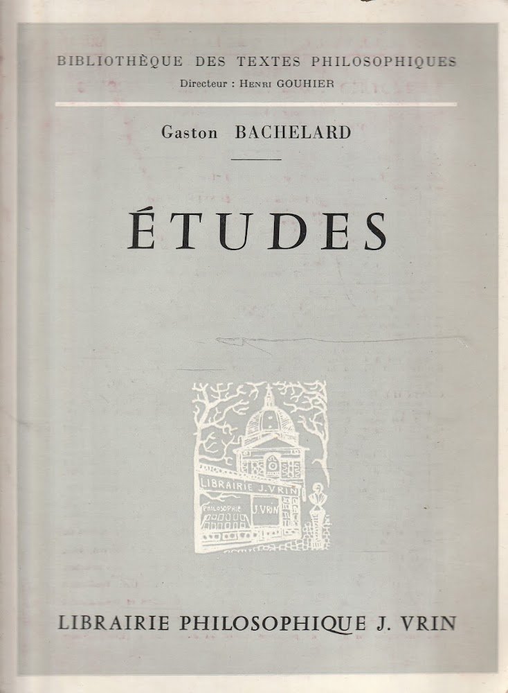 Gaston Bachelard: études. Presentation de Georges Canguilhem