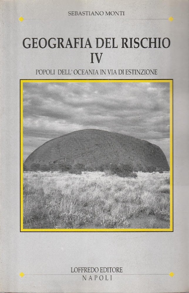 Geografia del rischio Vol. IV Popoli dell'oceania in via di …