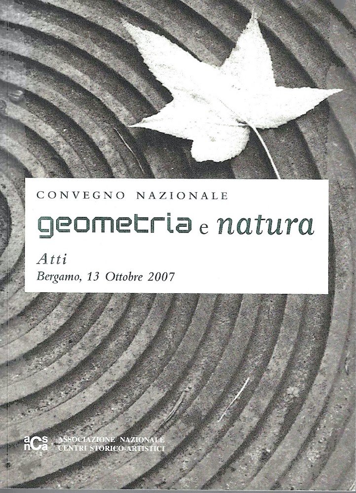 Geometria e natura. Atti del Convegno Nazionale - Bergamo, 13 …