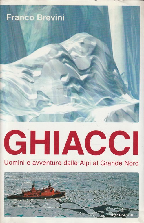Ghiacci : uomini e avventure dalle Alpi al grande Nord | Immagine Gallery 2