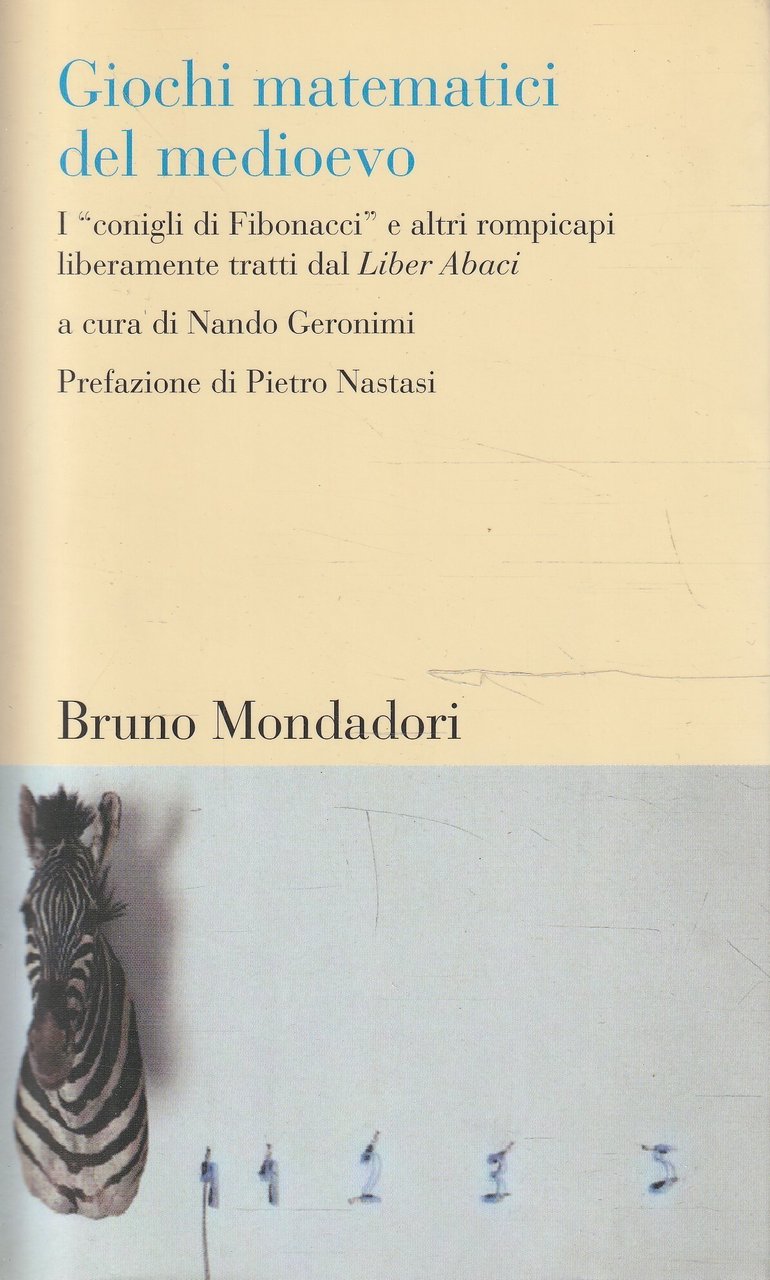 Giochi matematici del Medioevo : i conigli di Fibonacci e …