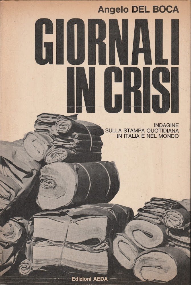 Giornali in crisi. Indagine sulla stampa quotidiana in Italia e …