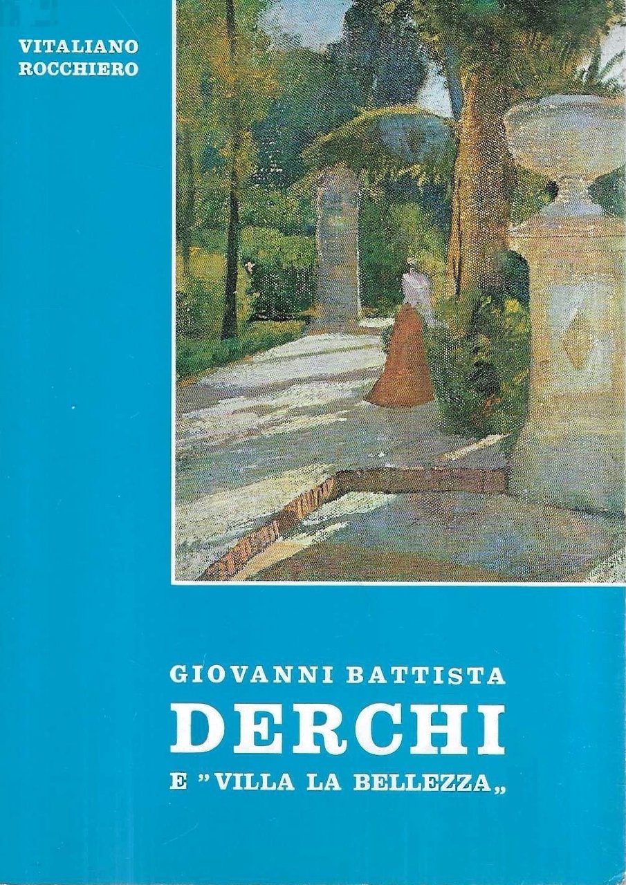 Giovanni Battista Derchi e "Villa La Bellezza" | Immagine principale