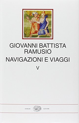 Giovanni Battista Ramusio. vol.5 : Navigazioni e viaggi | Immagine Gallery 2