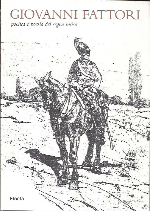 Giovanni Fattori: poetica e poesia del segno incis