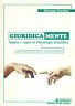 Giuridicamente. Sapere e Agire in Psicologia Giuridica