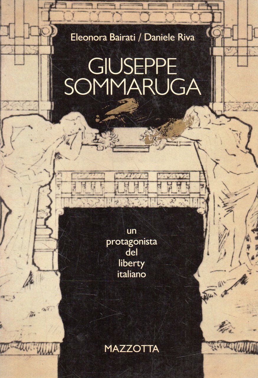 Giuseppe Sommaruga. Un protagonista del liberty italiano. Catalogo della mostra … | Immagine principale