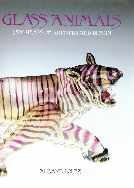 Glass Animals: Thirty-Five Hundred Years of Artistry and Design | Immagine Gallery 2