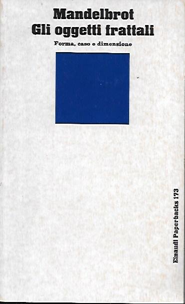 Gli oggetti frattali : forma, caso e dimensione