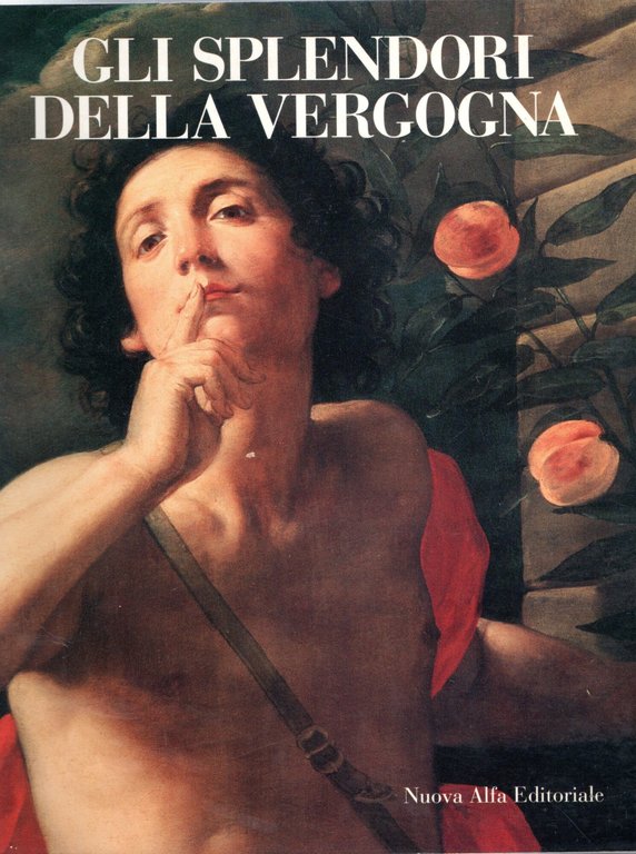 Gli splendori della vergogna
