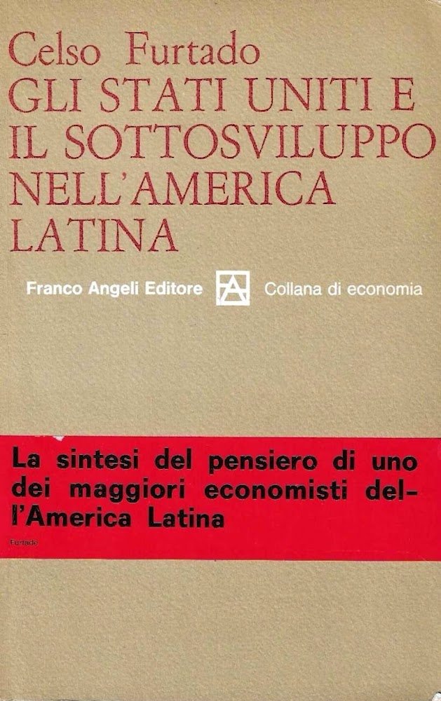 Gli Stati Uniti e il sottosviluppo nell'America Latina