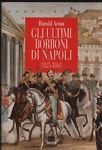 Gli ultimi Borboni di Napoli (1825-1861) (Saggi Giunti) | Immagine principale