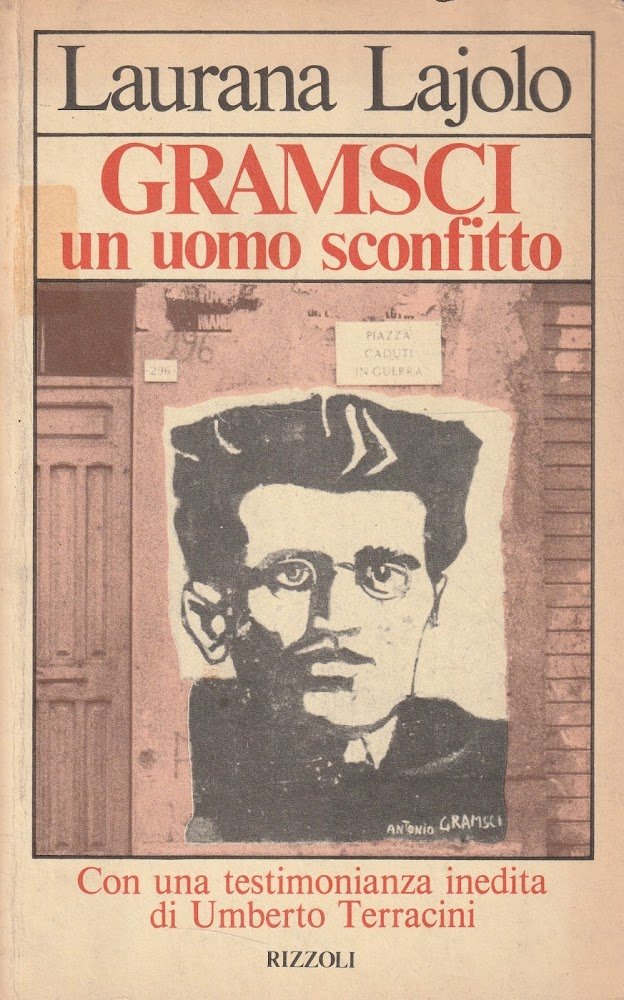 Gramsci un uomo sconfitto