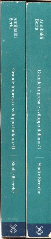 Grande impresa e sviluppo italiano. Studi per i cento anni …