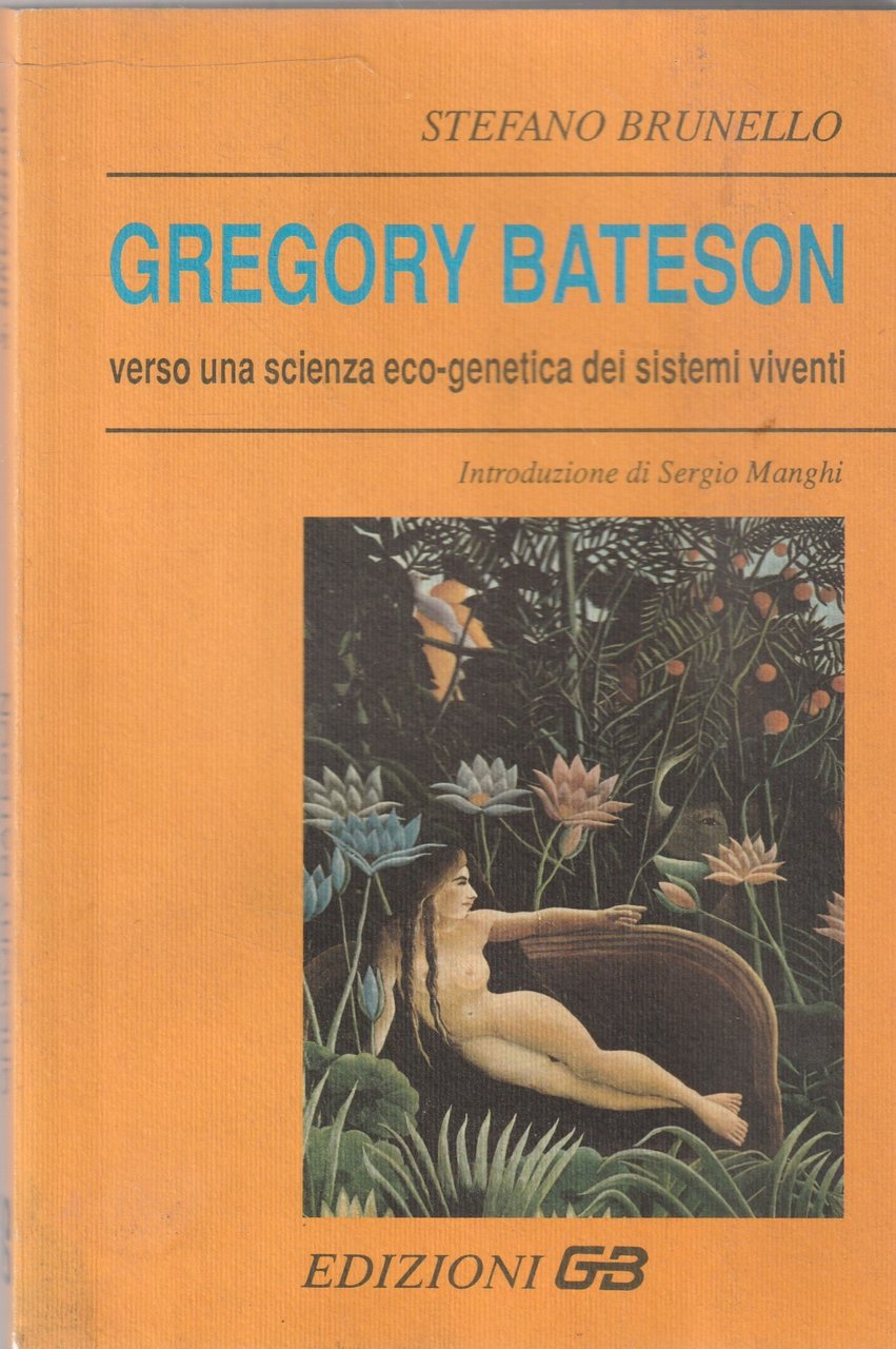 Gregory Bateson: verso una scienza eco-genetica dei sistemi viventi