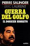 Guerra del Golfo. Il dossier segreto