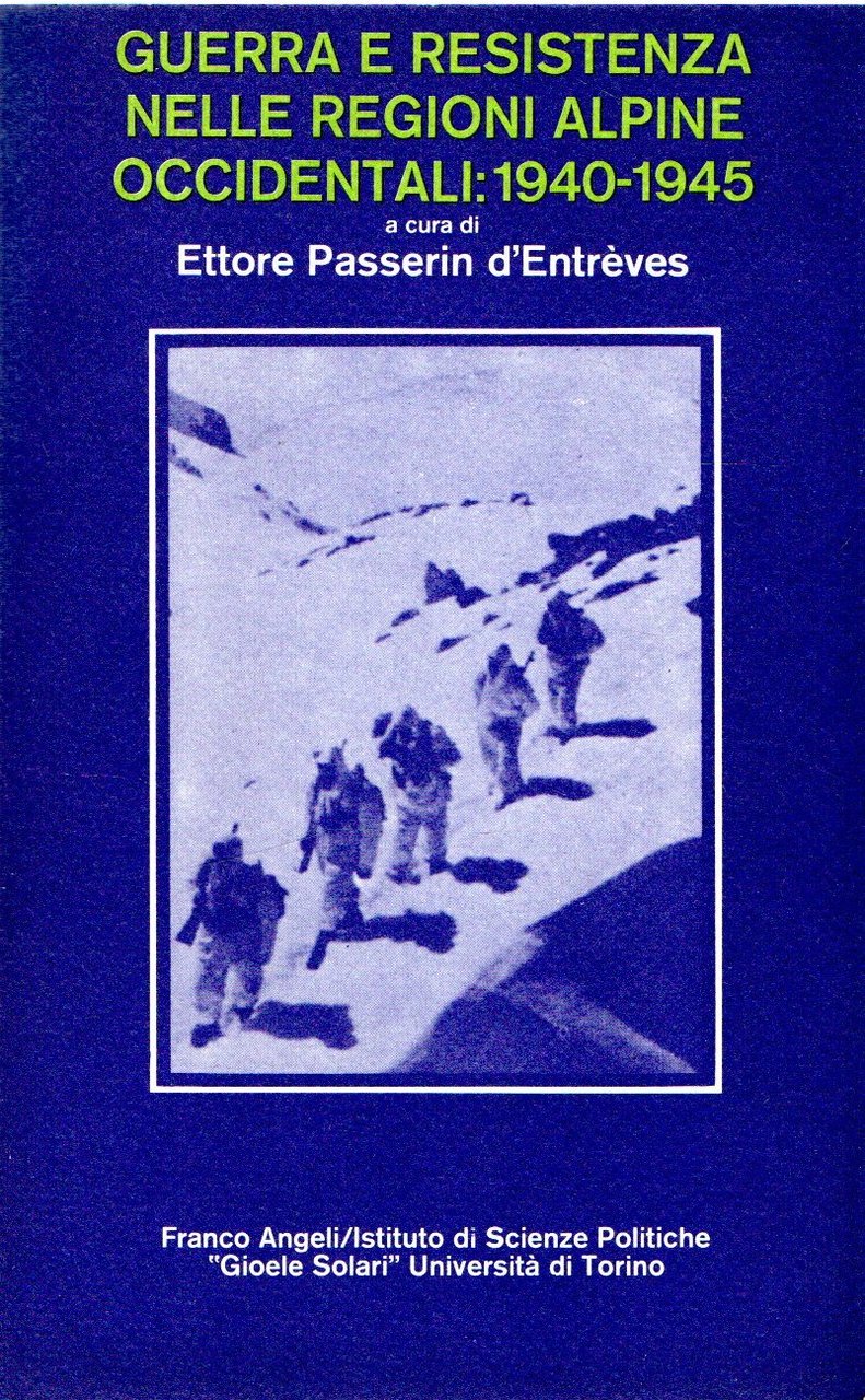 Guerre e resistenza nelle regioni alpine occidentali : 1940-1945