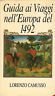 Guida ai viaggi nell'Europa del 1492