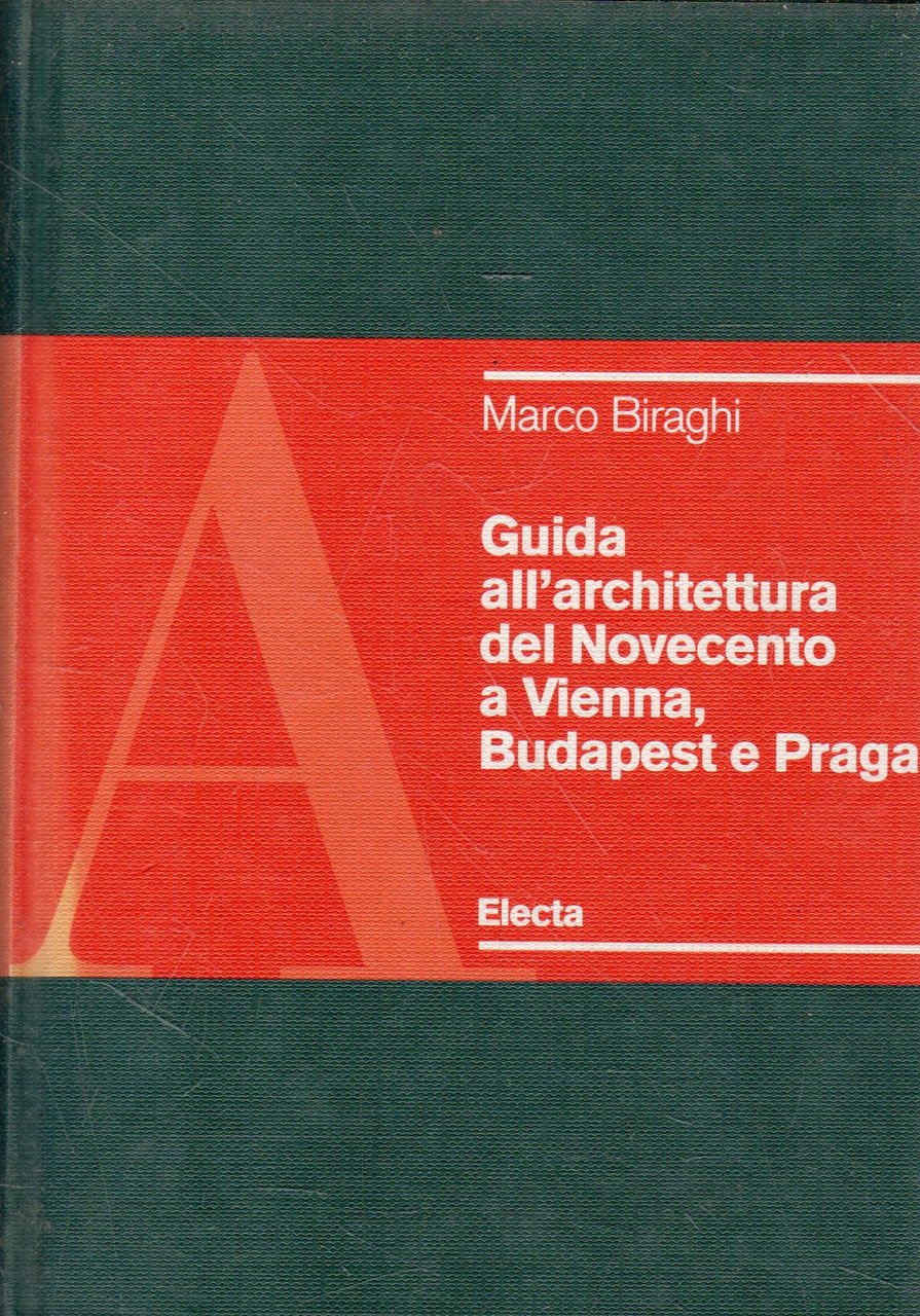 Guida all'architettura del Novecento a Vienna, Budapest e Praga