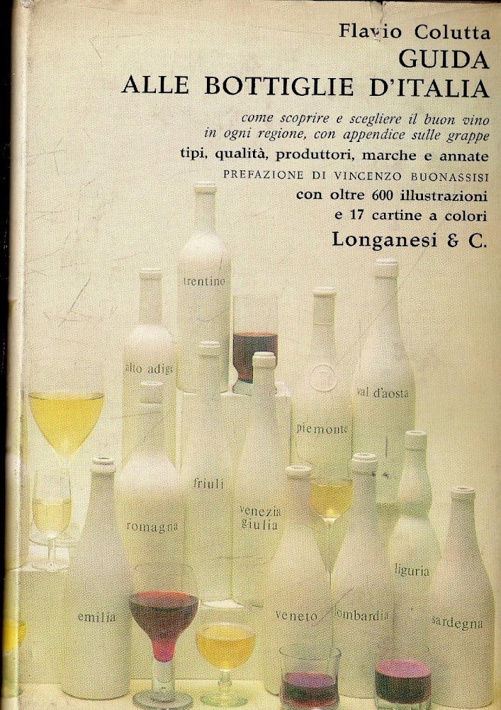 Guida alle bottiglie d'Italia. Come scoprire e scegliere il buon …